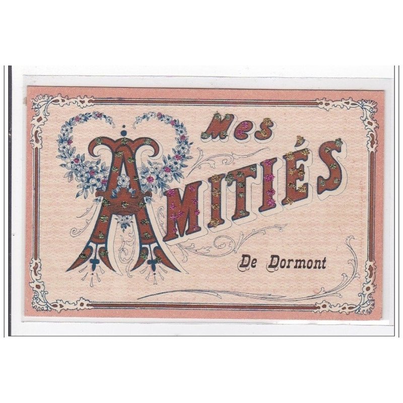 DORMONT : mes amitiés - tres bon etat