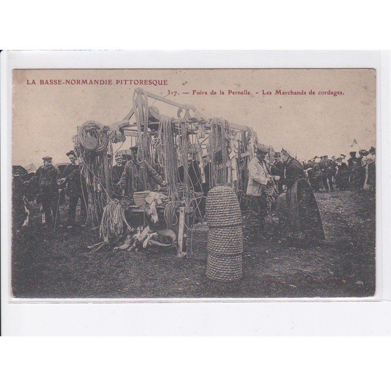 MANCHE: foire de la pernelle les marhcnads de cordages - très bon état