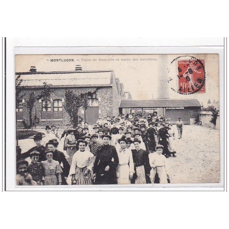 MONTLUCON : usine de faux-cols et sortie des ouvrieres - tres bon etat