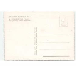 ESCAUDOEUVRES: vue générale, l'école maternelle vue aérienne 10X15 - très bon état