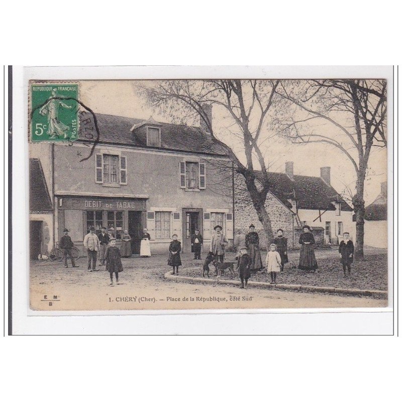 CHERY : place de la republique, cote sud - tres bon etat