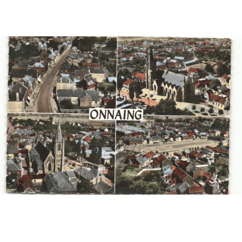 ONNAING: rue nationale, église notre-dame, place pasteur vue aérienne 10X15 - très bon état