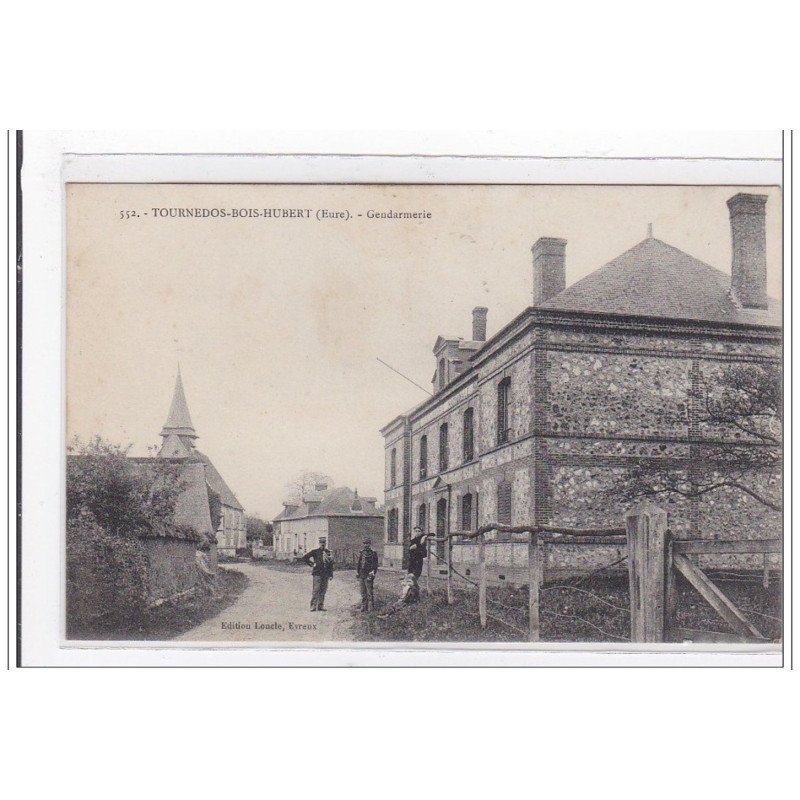 TOURNEDOS-BOIS-HUBERT : gendarmerie - tres bon etat