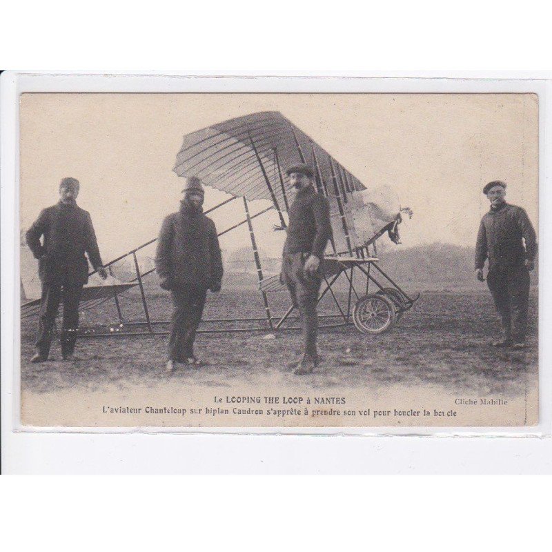 NANTES: le looping the loop, aviateur chanteloup sur biplan caudron, aviation - très bon état