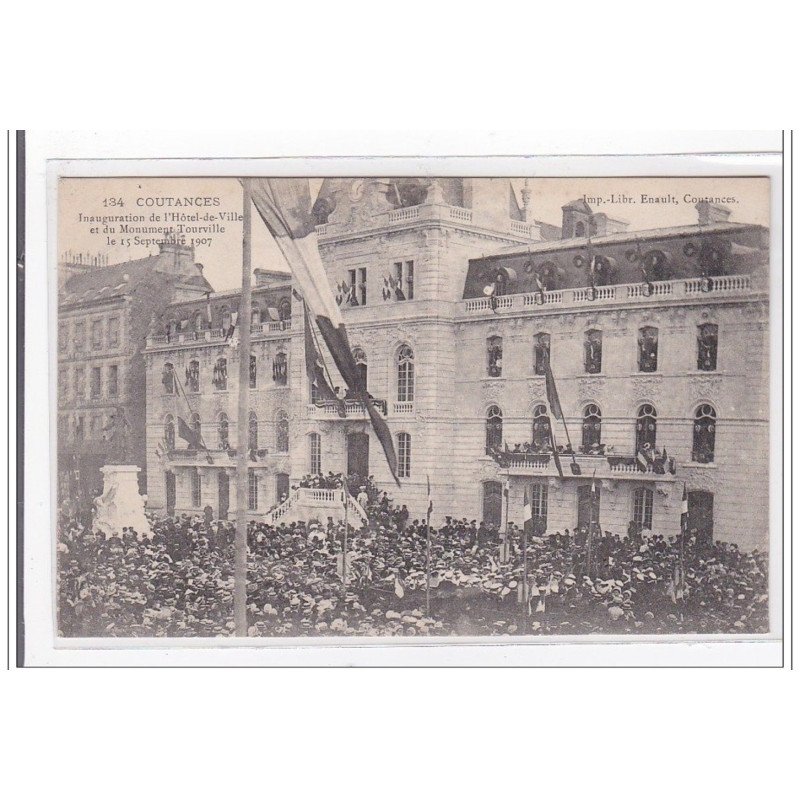 COUTANCES : inauguration de l'hotel-de-ville et du monument tourville le 15 septembre 1907 - tres bon etat