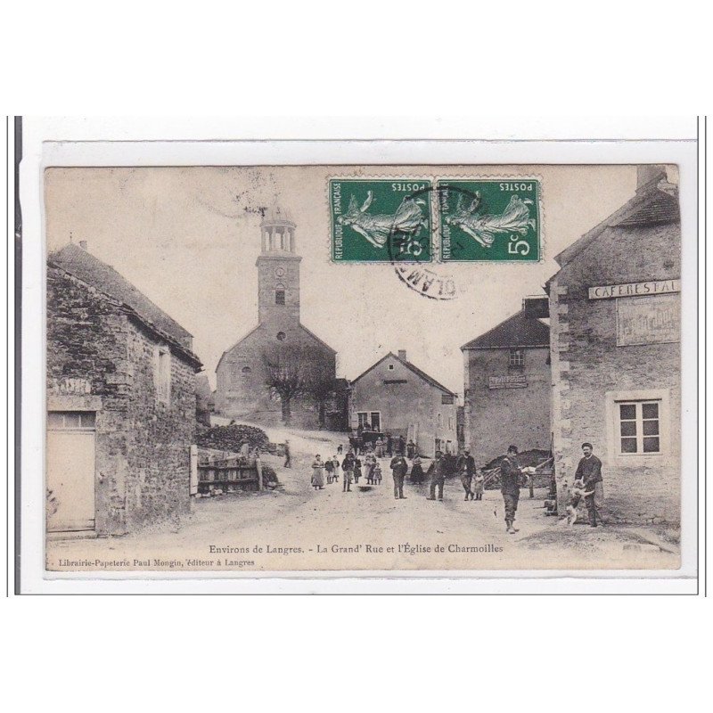 CHARMOILLES : la grand'rue et l'eglise - tres bon etat