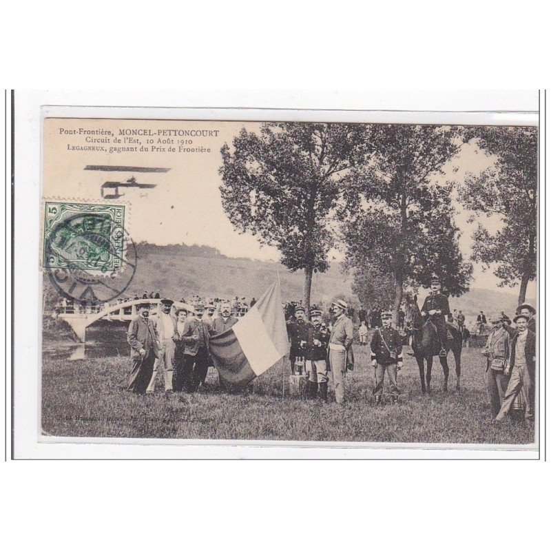 MONCEL-PETTONCOURT : pont-frontiere, circuit de l'est, 10 aout 1910 - tres bon etat