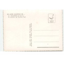 ESQUERDES: le carrefour du nouveau pont vue aérienne 10X15 - très bon état