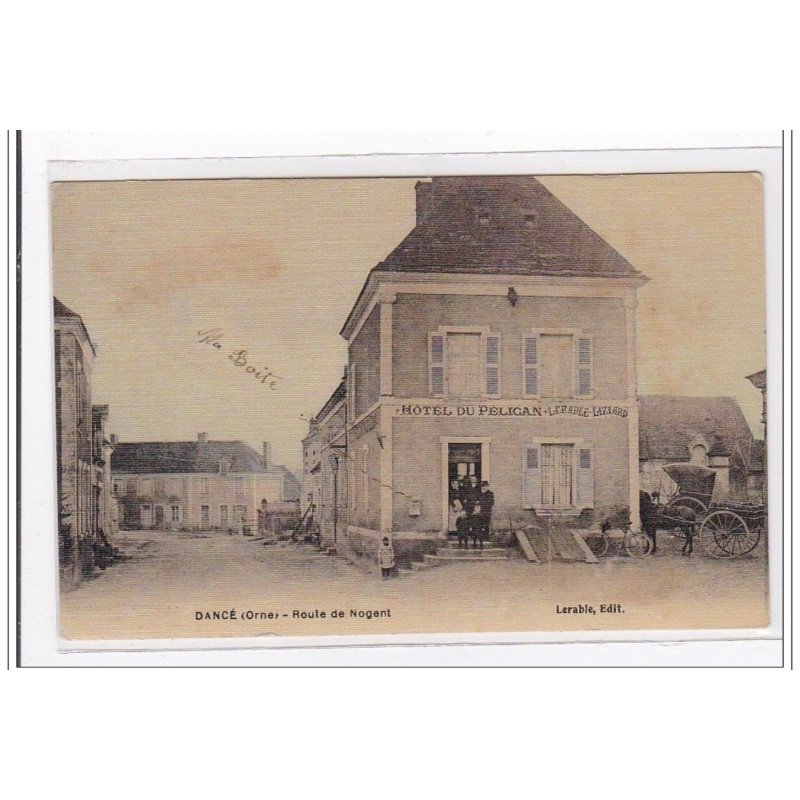 DANCE : route de nogent, hotel du pelican - tres bon etat