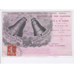 SAINT-PIERRE-des-LOGES: paroisse, bénédiction des cloches par S.G.Mgr Bardel - très bon état