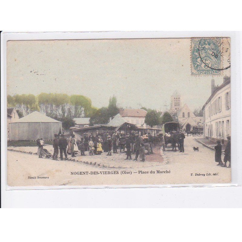 NOGENT-des-VIERGES: place du marché - très bon état