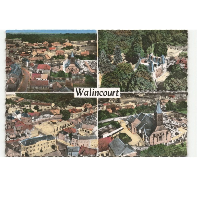 WALINCOURT: 4 vues l'église le chateau place jean-jaures église saint-pierre vue aérienne 10X15 - très bon état