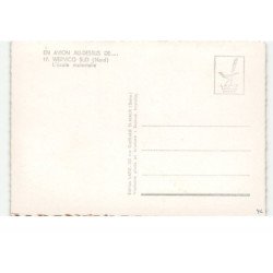 WERVICQ-SUD: l'école maternelle vue aérienne 10X15 - très bon état