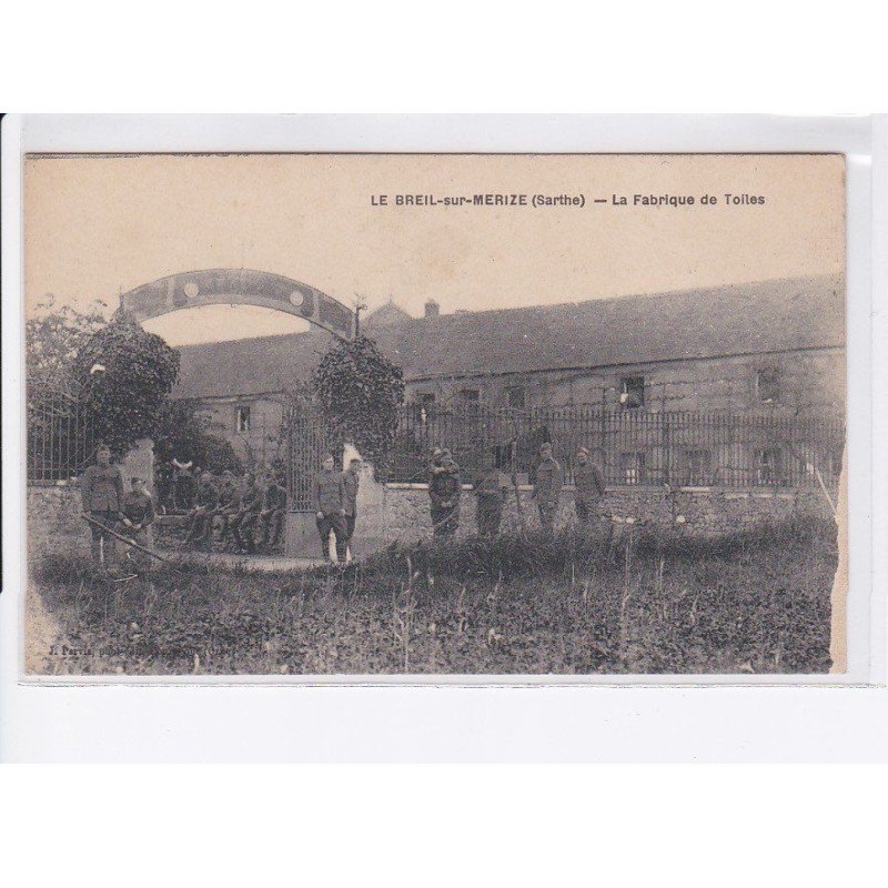 LE BREIL-sur-MERIZE: la fabrique de toiles - très bon état