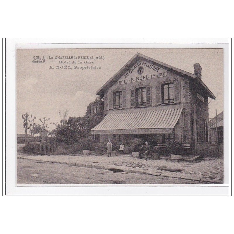LA CHAPELLE-la-REINE : hotel de la gare - tres bon etat