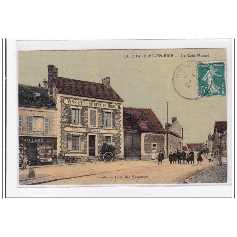 LE CHATELET-en-BRIE : le coin musard, hotel des voyageurs - tres bon etat