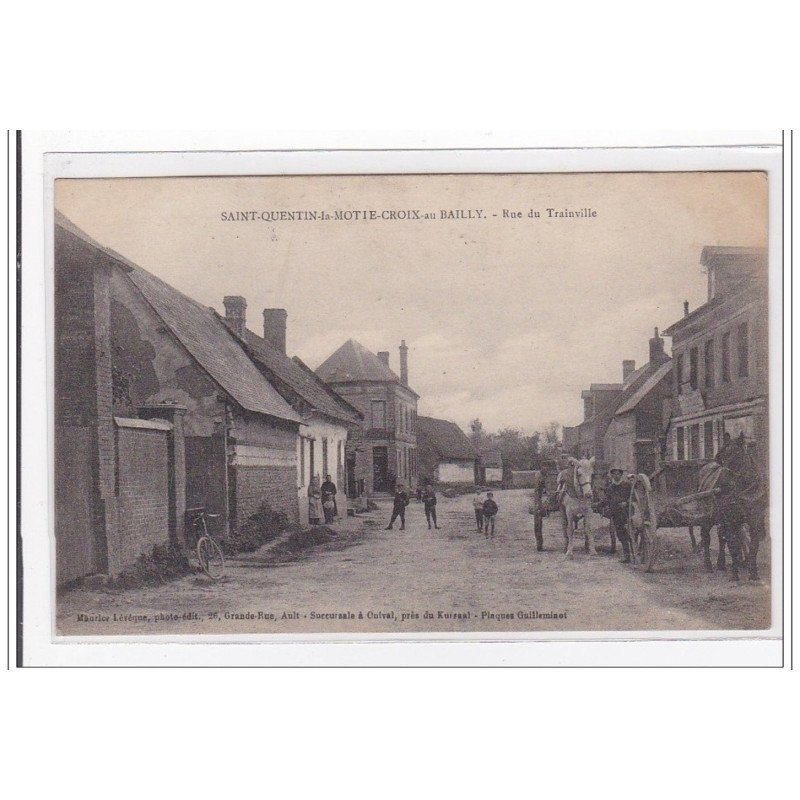 SAINT-QUENTIN-la-MOTIE-au-BAILLY : rue du trainville - tres bon etat