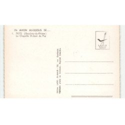 TRETS: la chapelle saint-jean du puy vue aérienne 10X15 - très bon état