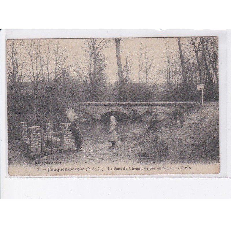 FAUQUEMBERGUE: le pont du chemin de fer et pêche à la truite - très bon état