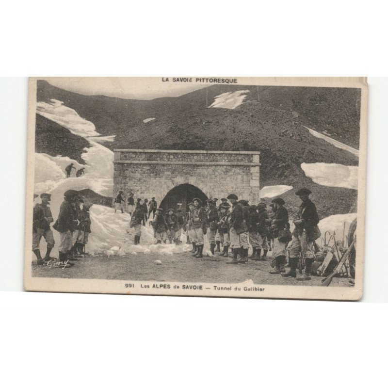 MILITAIRES CHASSEURS ALPINS: les alpes de savoie, tunnel du galibier - état