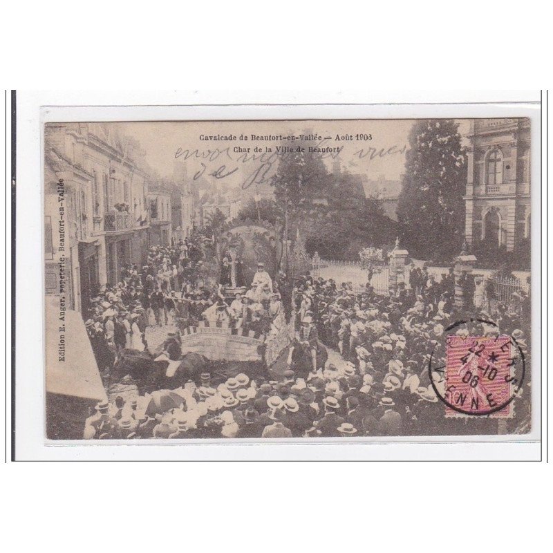 BEAUFORT-en-VALLES : cavalcade de beaufort-en-vallée, aout 1903, char de la ville de beaufort - tres bon etat