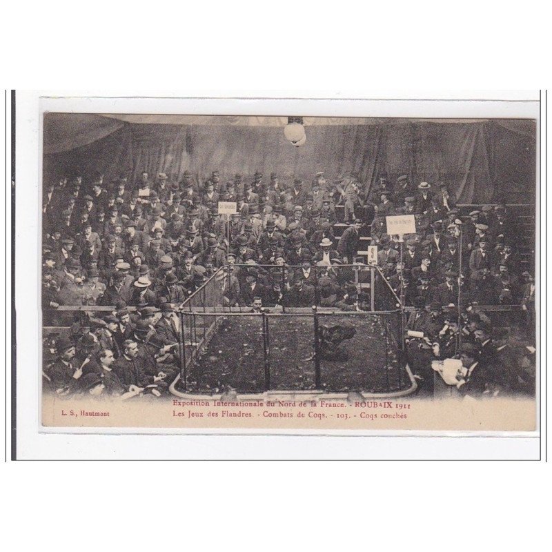 ROUBAIX : exposition international du nord de la france, les jeux des flandres, combats de coqs - tres bon etat