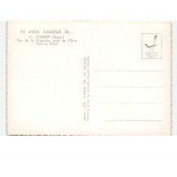 CHAUNY: rue de la chaussée, pont de l'oise, pont du canal vue aérienne 10x15 - très bon état