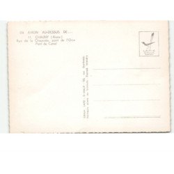 CHAUNY: rue de la chaussée, pont de l'oise, pont du canal vue aérienne 10x15 - très bon état