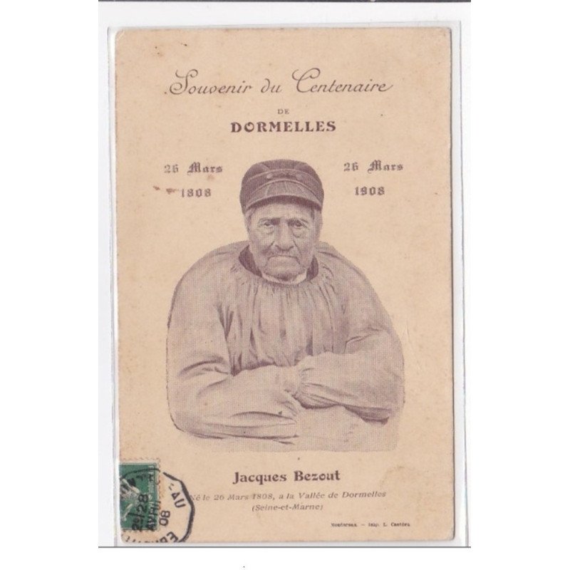 DORMELLES : souvenir du centenaire de dormelles, 28 mars 1808, 26 mars 1908, Jacques Bezout - tres bon etat
