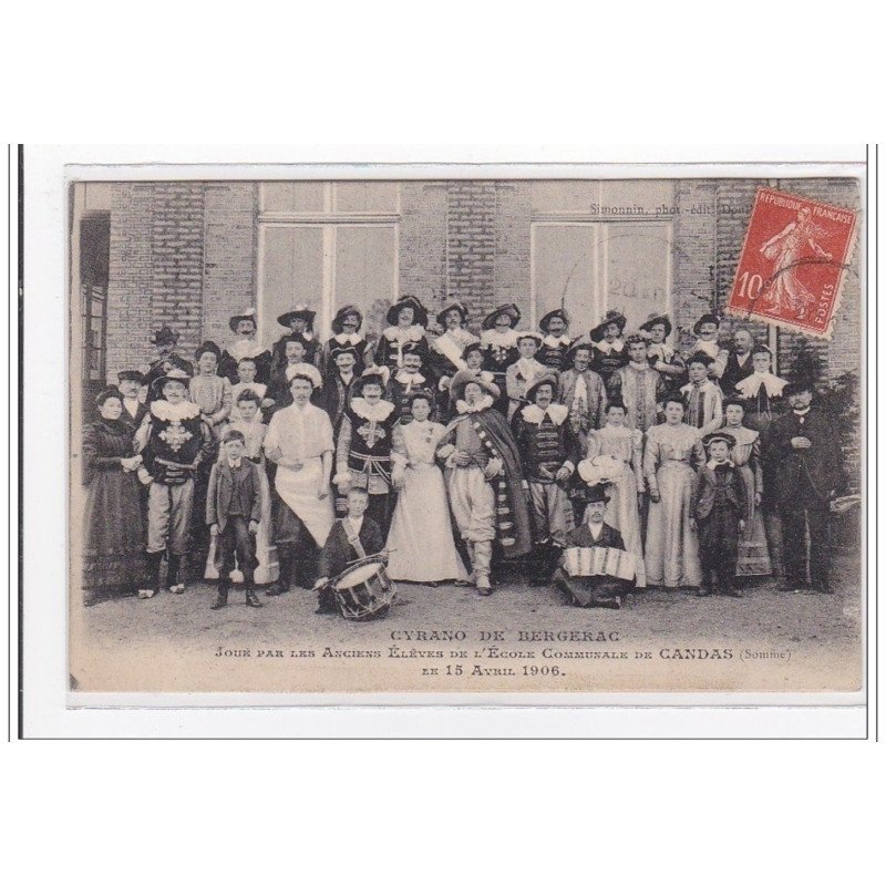 CANDAS : cyrano de bergerac, joué par les anciens eleves de l'ecole communal de candas le 15/04/1906 - tres bon etat