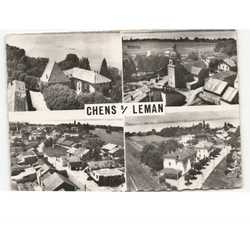 CHENS-sur-LEMAN: l'église, château beauregard, vue générale, l'entrée du village vue aérienne 10x15 - très bon état