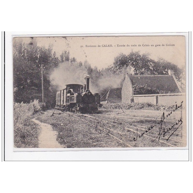 ENVIRONS DE CALAIS : entrée du train de calais en gare de guinés - tres bon etat