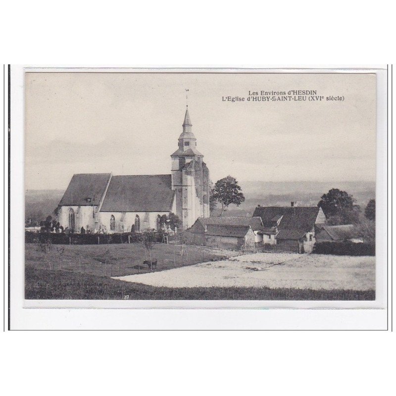 HUBY-SAINT-LEU : l'église (XVIe siecle) - tres bon etat