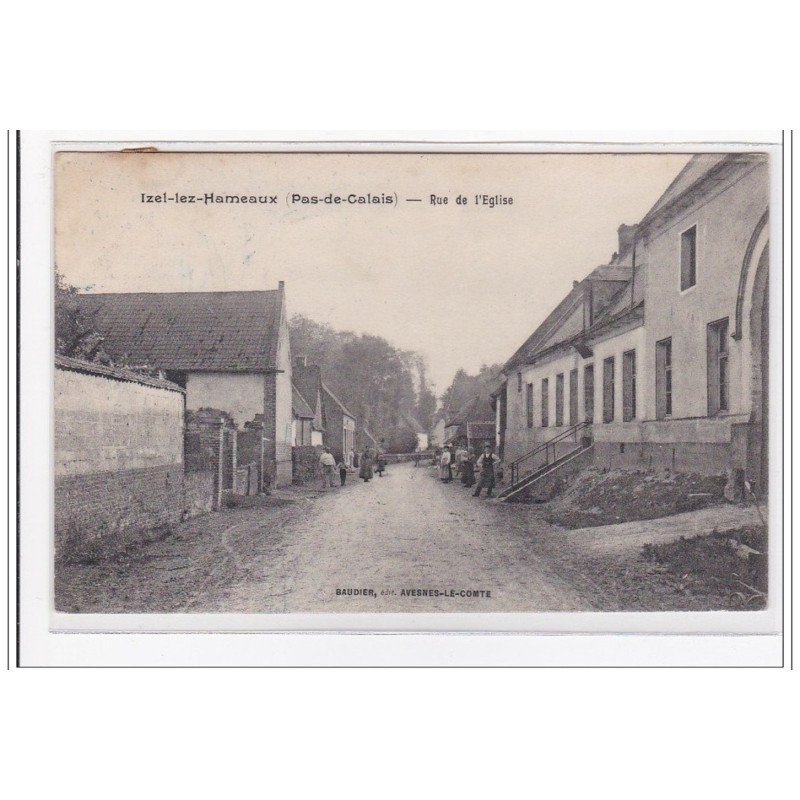 IZEL-lez-HAMEAUX : rue de l'eglise - tres bon etat