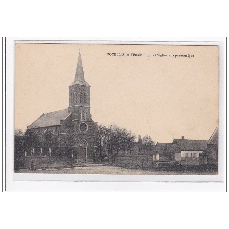 NOYELLES-les-VERMELLES : l'eglise, vue panoramique - tres bon etat