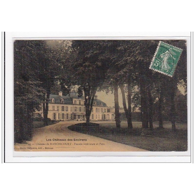 RANCHICOURT : facade intérieur et parc (toillée) - tres bon etat