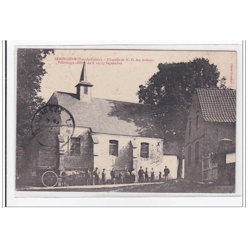 SENINGHEM : chapelle des argents pélerinage celebre du 8 au 17 septembre - tres bon etat