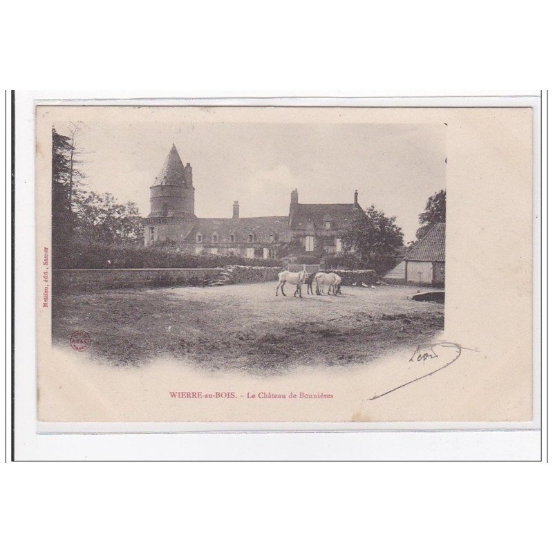 WIERRE-au-BOIS : le chateau de bonnieres - tres bon etat