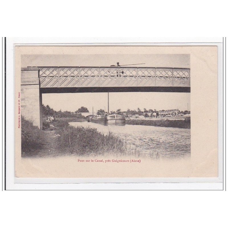 GUIGNICOURT : pont sur le canal - tres bon etat