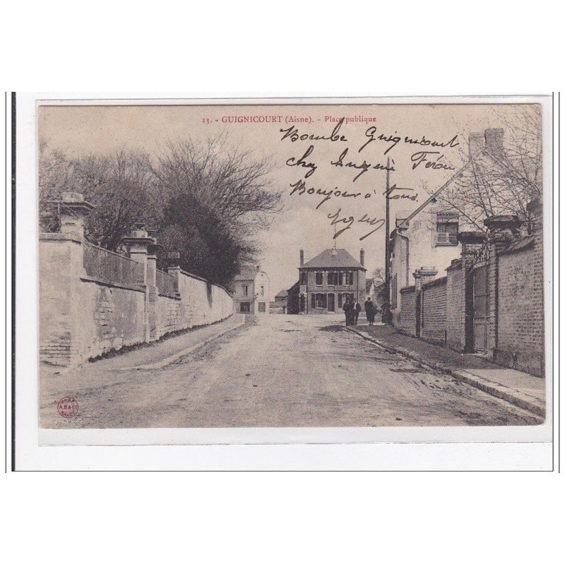 GUIGNICOURT : place publique - tres bon etat