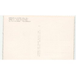 AMELIE-les-BAINS: pont sur le tech, le fort-les-bains, vue générale vue aérienne 10X15 - très bon état