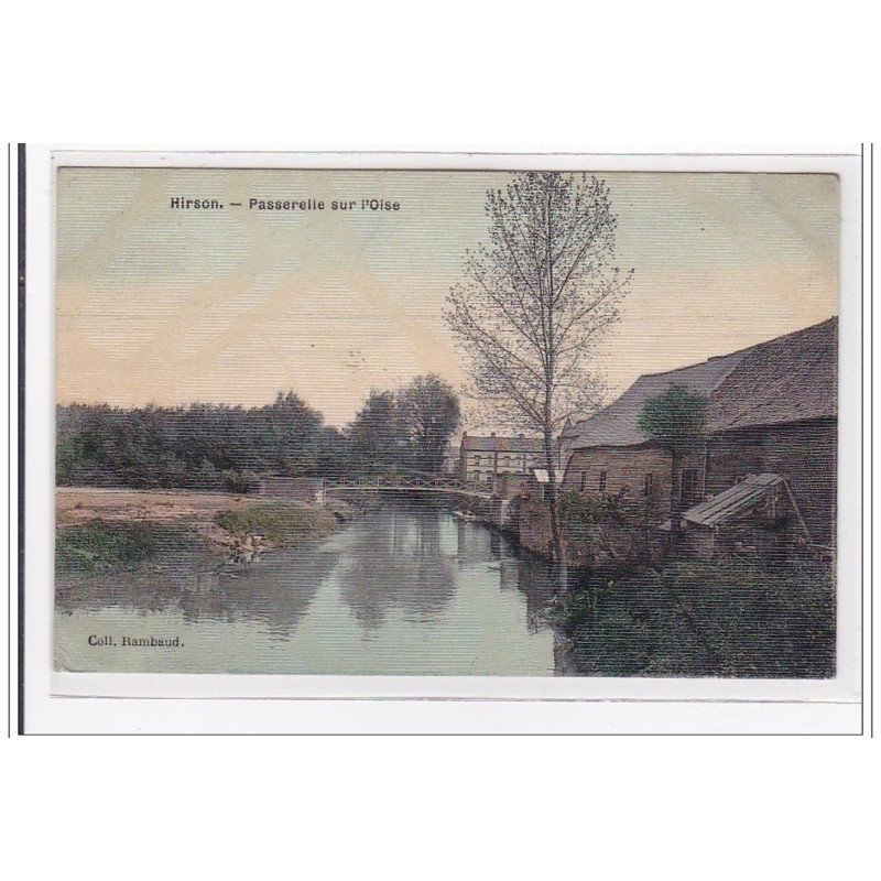 HIRSON : passerelle sur l'oise (toillée) - tres bon etat