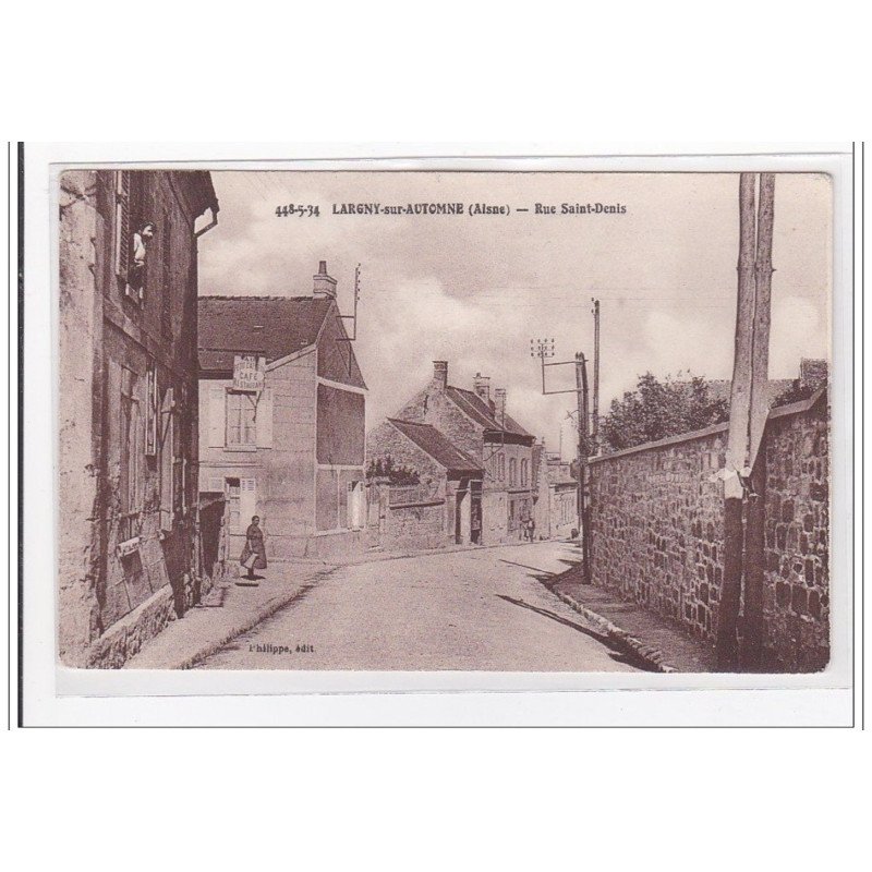 LARGNY-sur-AUTOMNE : rue saint-denis - tres bon etat