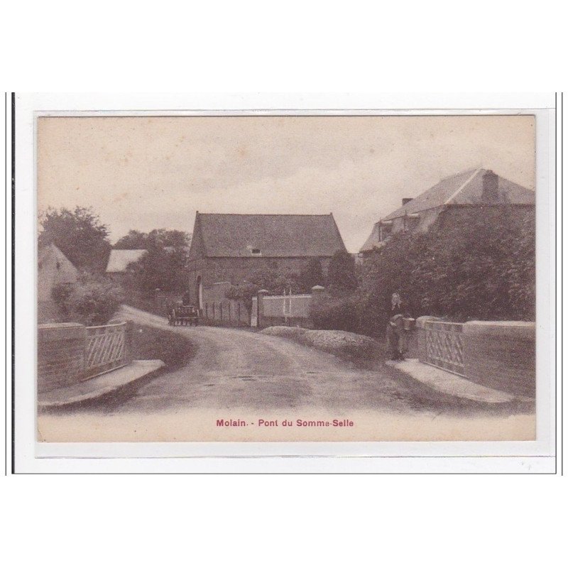 MOLAIN : pont du somme-selle - tres bon etat