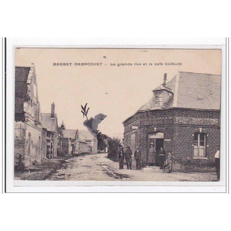 MAREST-DAMPCOURT : la grande rue et le cafe gublin - tres bon etat