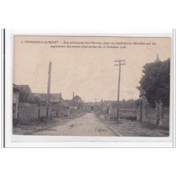 MONCEAU-le-WAST : rue principale des fermes, avec ses habitations détruites par les explosions des mines - tres bon etat