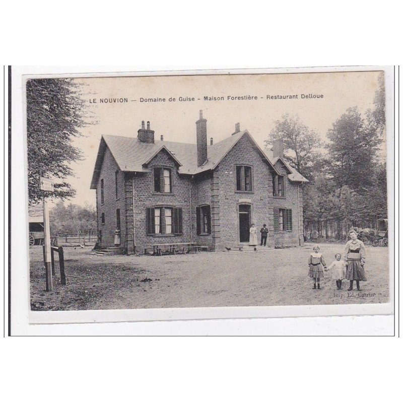 LE NOUVION : domaine de guise, maison forestiere, restaurant delloue - très bon état