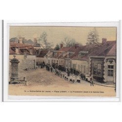NOTRE-DAME-de-LIESSE : place liebert, la procession allant a la sancta casa (toillée) - tres bon etat