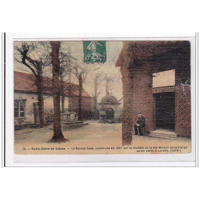 NOTRE-DAME-de-LIESSE : la sancta casa, construite en 1857, modele ste-maison la vierge (toillée) - etat