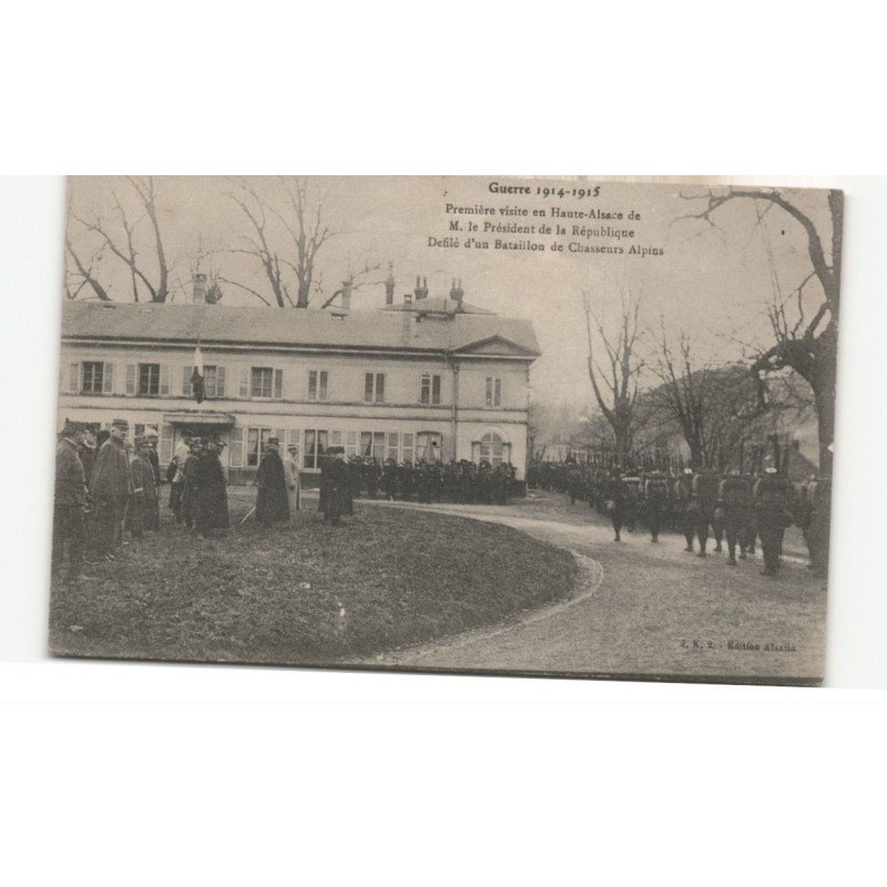MILITAIRES CHASSEURS ALPINS: guerre 1914-1915, première visite de M. le président de la république - très bon état